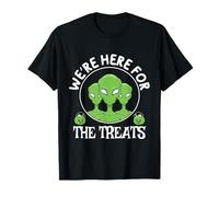 We’re here for The Treats - Funny Alien Halloween T-Shirt