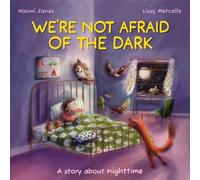 We’re Not Afraid of the Dark (All Sorts)