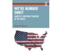 We’re Number One!? : America’s Uncertain Standing in the World