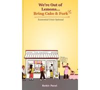 We’re Out of Lemons...Bring Cake & Fork: Existential Crisis Optional (Lemons- Philosophical Citrus Fun)