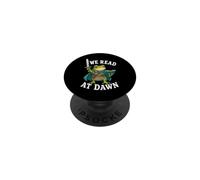 We Read At Dawn Funny Reading Book Frog Sword Fantasy Humor PopSockets Adhesive PopGrip