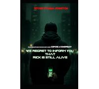 We Regret to Inform you that Rick is Still Alive