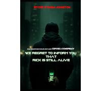 We Regret to Inform you that Rick is Still Alive