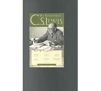 We Remember C. S. Lewis: Essays and Memoirs by Philip Yancey, J. I.Packer, Charles Colson, George Sayer, James Houston, Don Bede Griffiths and Others