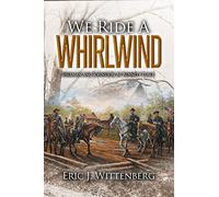 We Ride a Whirlwind: Sherman and Johnston at Bennett Place