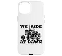 We Ride At Dawn | Funny Lawnmower Slogan | Tractor Mower Case for iPhone 15 Plus