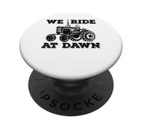 We Ride At Dawn | Funny Lawnmower Slogan | Tractor Mower PopSockets Adhesive PopGrip