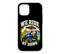 We Ride At Dawn Golf Cart Golfing Dad Joke Case for iPhone 12/12 Pro