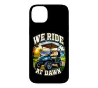 We Ride At Dawn Golf Cart Golfing Dad Joke Case for iPhone 14 Plus