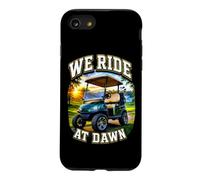 We Ride At Dawn Golf Cart Golfing Dad Joke Case for iPhone SE (2020) / 7/8