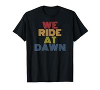 We Ride At Dawn Lawn Grass Mower Funny Dad Tee T-Shirt