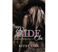 We Ride On: 4 (Falling for the Bull Riders)