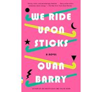 We Ride Upon Sticks: A Novel (Alex Award Winner) (Vintage Contemporaries)