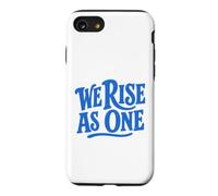 We Rise As One Unity Inspirational Family Quote Case for iPhone SE (2020) / 7/8