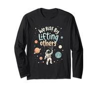 We Rise By Lifting Others Cute Inspiring Cosmic Astronaut Long Sleeve T-Shirt