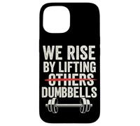 We Rise By Lifting Others Dumbbells Fitness Weight Lifting Case for iPhone 15