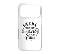 We Rise By Lifting Others Inspirational Kindness Case for iPhone 17 Pro