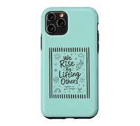 We Rise By Lifting Others Inspirational Kindness Motivation Case for iPhone 11 Pro