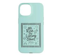 We Rise By Lifting Others Inspirational Kindness Motivation Case for iPhone 15