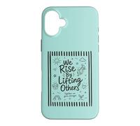 We Rise By Lifting Others Inspirational Kindness Motivation Case for iPhone 16 Plus