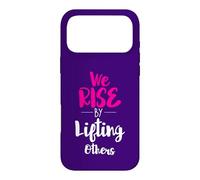 We Rise By Lifting Others Inspirational Kindness Motivation Case for iPhone 17 Pro Max