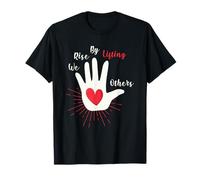 We Rise By Lifting Others Inspirational Kindness Quote T-Shirt