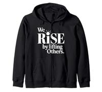 We Rise By Lifting Others Motivational Quote Zip Hoodie