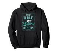 We Rise By Lifting Others Shirt Motivational & Inspirational Pullover Hoodie