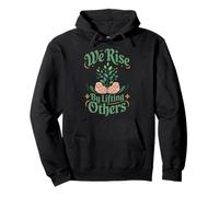 We Rise By Lifting Others Trees Uplifting Grow Kindness Pullover Hoodie