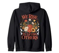 We Rise By Lifting Others Uplifting Flower Floral Kindness Zip Hoodie