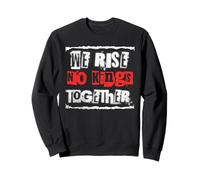 We Rise Together No Kings Resist Stand Protest Impeach Sweatshirt