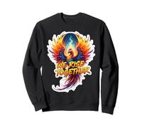 We Rise Together Phoenix Fire Bird Rising Ashes Team Group Sweatshirt