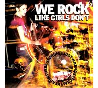 We Rock Like Girls Don't - I Just Wanna Stick My Head In Bass