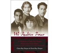 We Rubies Four: The Memoirs of Claire Ray Harper (Kahirunisa Inayat Khan)