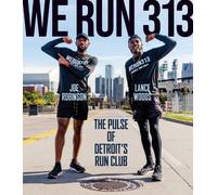 We Run 313 : The Pulse of Detroit's Run Club