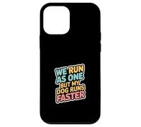 We Run As One But My Dog Runs Faster Pet Runner -- Case for iPhone 12 mini