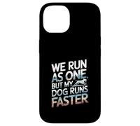 We Run As One But My Dog Runs Faster Pet Runner --- Case for iPhone 14