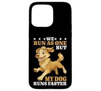 We Run As One But My Dog Runs Faster Pet Runner Case for iPhone 15 Pro Max