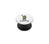 We Run At Dawn Frog Funny Frog Meme Running Lover Runner PopSockets Adhesive PopGrip