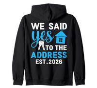 We Said Yes To The Address 2026 New Home Keys Housewarming Zip Hoodie