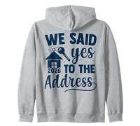 We Said Yes To The Address 2026 New Home Zip Hoodie