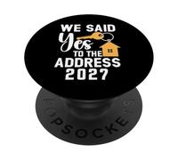 We Said Yes to the Address 2027 Homeownership PopSockets Adhesive PopGrip