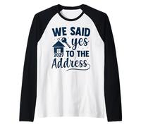 We Said Yes to The Address 2027 New Home Raglan Baseball Tee