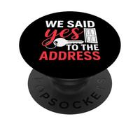 We Said Yes To The Address New Home Housewarming PopSockets Adhesive PopGrip