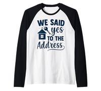 We Said Yes to The Address New Home Raglan Baseball Tee