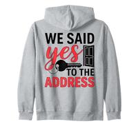 We Said Yes to The Address Real Estate Homeowner Zip Hoodie