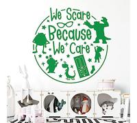 We Scare Because We Care - Monsters Inc - Pixar Disney Inspired Decal Wall Sticker [Large] [Cactus]