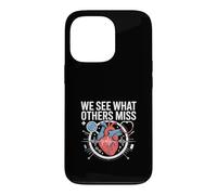 We See What Others Miss Nurse Life Case for iPhone 13 Pro