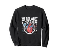 We See What Others Miss Nurse Life Sweatshirt