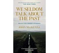 We Seldom Talk About the Past: Selected Short Stories